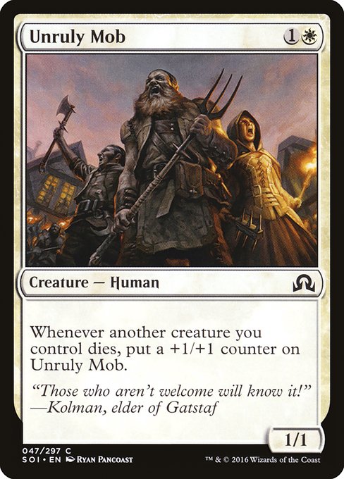 Unruly Mob from Shadows over Innistrad
