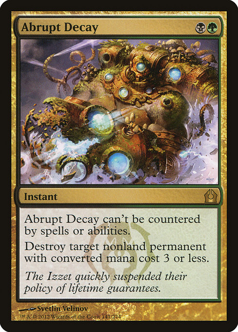 Abrupt Decay from Return to Ravnica
