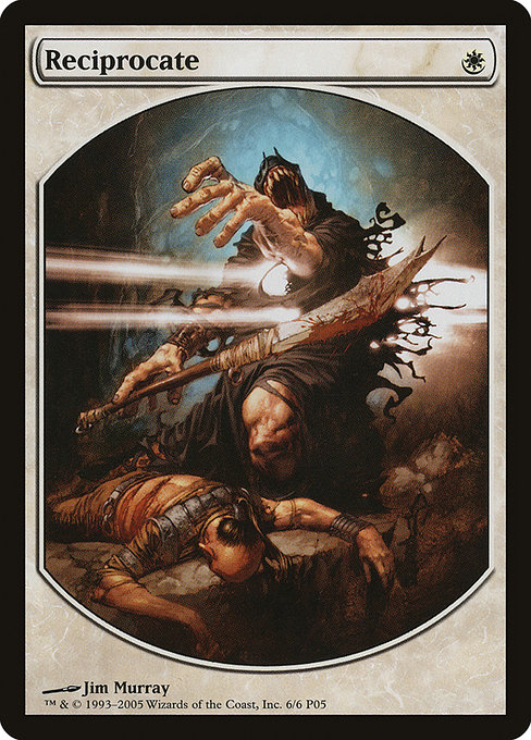 Reciprocate from Magic Player Rewards 2005