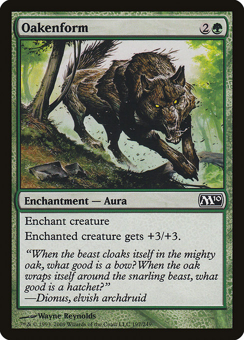 Oakenform from Magic 2010