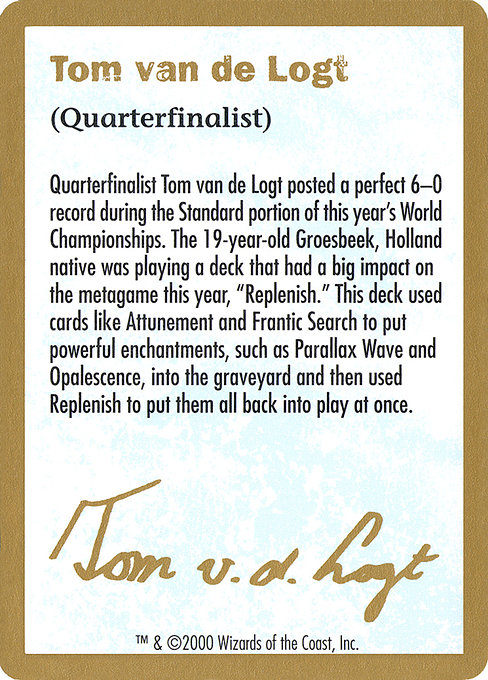 Tom van de Logt Bio (2000) highlighted card art