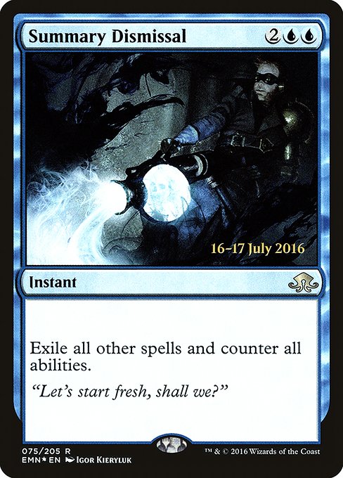 Summary Dismissal from Eldritch Moon Promos
