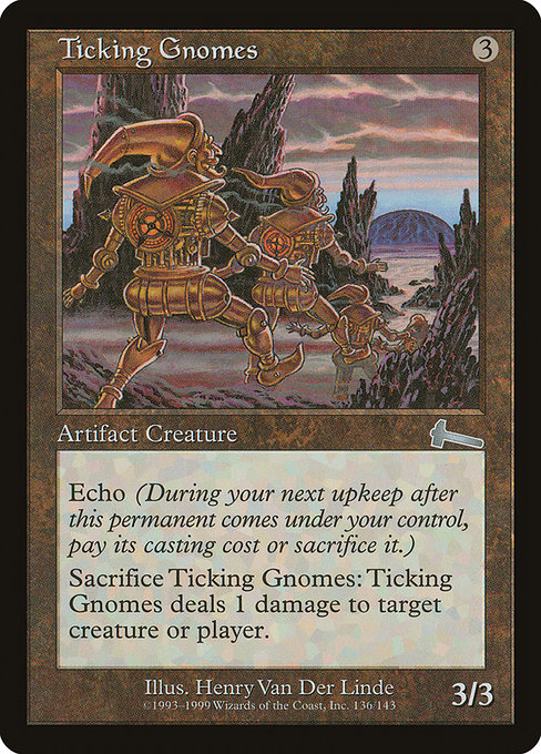 Ticking Gnomes from Urza's Legacy
