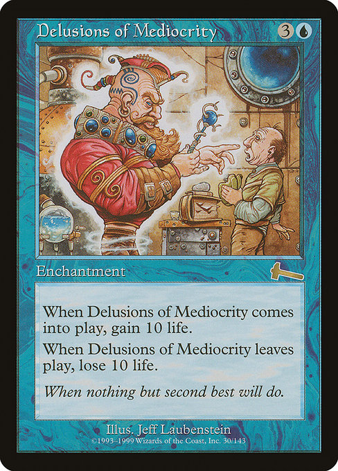 Delusions of Mediocrity from Urza's Legacy
