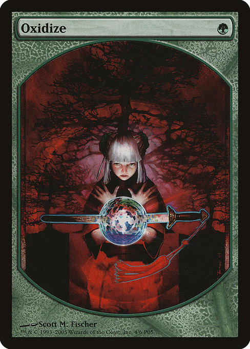 Oxidize from Magic Player Rewards 2005