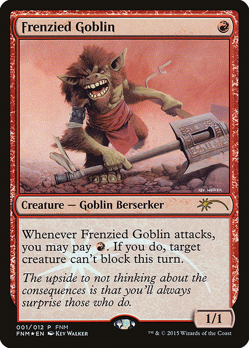Frenzied Goblin from Friday Night Magic 2015