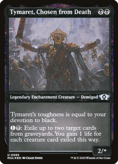 Tymaret, Chosen from Death from Multiverse Legends