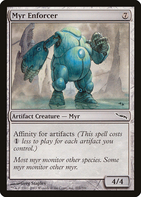 Myr Enforcer from Mirrodin