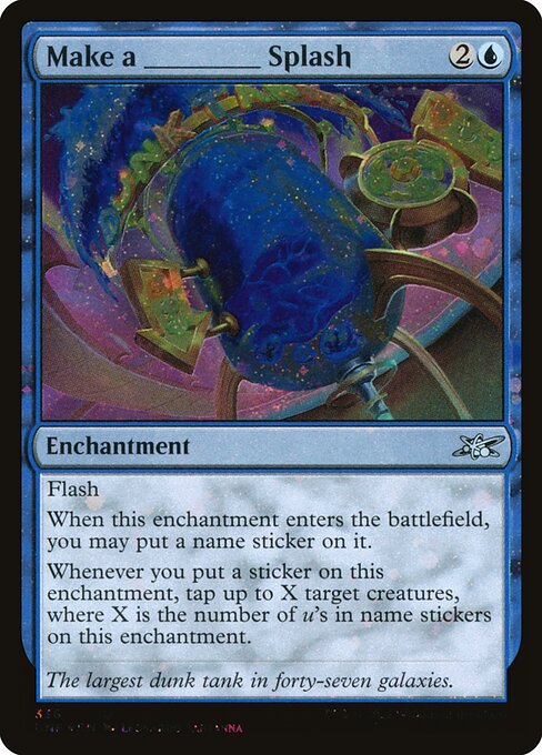 Make a _____ Splash from Unfinity